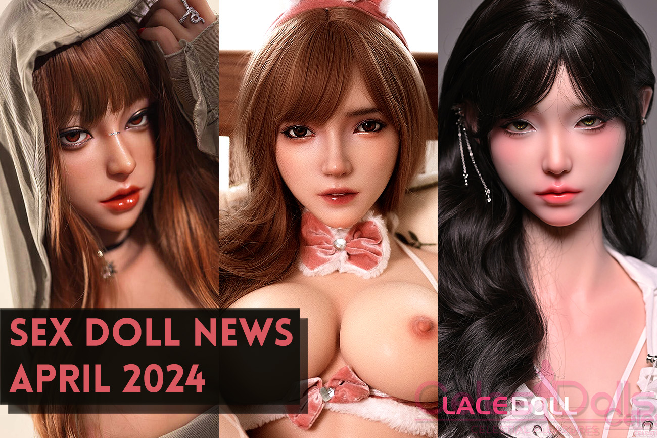 You are currently viewing Sex Doll News, Asian & Anime Dolls, SE Doll, Lacedoll, & More