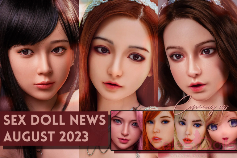 Read more about the article New Sex Dolls, Piper Doll, Anime Heads, Oral Heating, & More