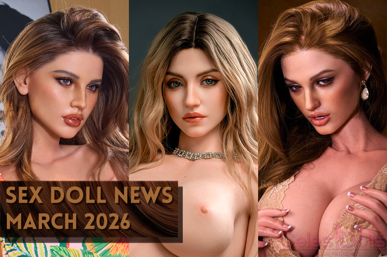 You are currently viewing Top-Cydoll Miranda, MMX Rola Replica, XT Doll, KiraDols, & More